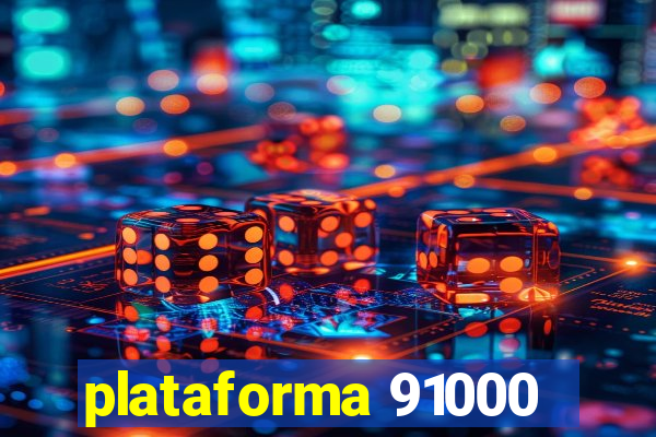 plataforma 91000